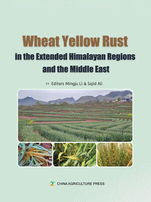 cover image of Wheat Yellow Rust in the Extended Himalayan Regions and the Middle East (泛喜马拉雅地区和中东小麦条锈病)